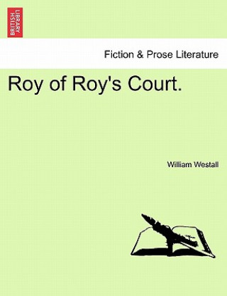 Knjiga Roy of Roy's Court. William Westall