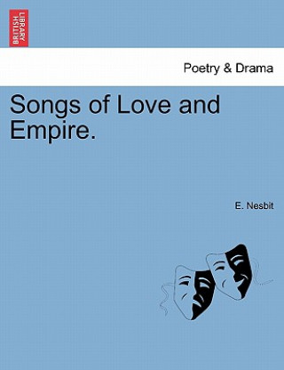 Könyv Songs of Love and Empire. Edit Nesbit