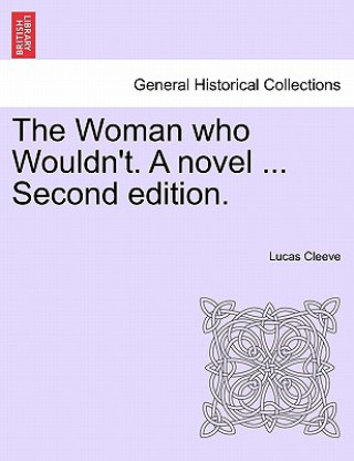 Libro Woman Who Wouldn't. a Novel ... Second Edition. Lucas Cleeve