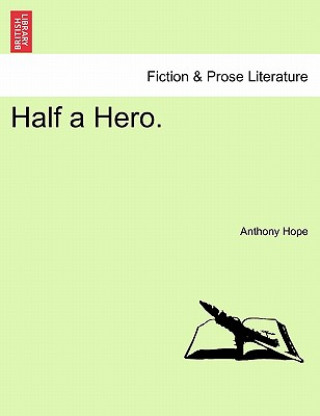 Carte Half a Hero. Anthony Hope