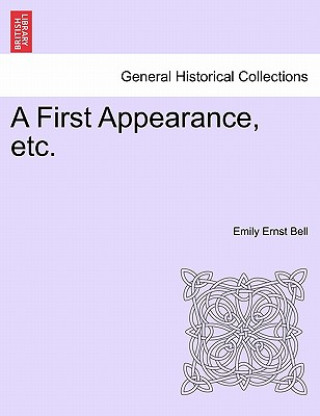 Βιβλίο First Appearance, Etc. Emily Ernst Bell