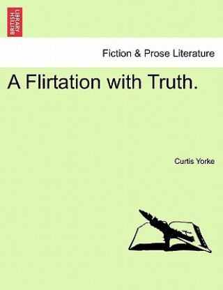 Carte Flirtation with Truth. Curtis Yorke