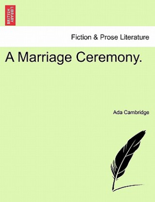 Könyv Marriage Ceremony. Ada Cambridge