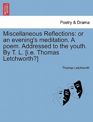 Knjiga Miscellaneous Reflections Thomas Letchworth
