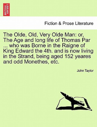 Buch Olde, Old, Very Olde Man John Taylor