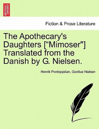 Carte Apothecary's Daughters [Mimoser] Translated from the Danish by G. Nielsen. Gordius Nielsen