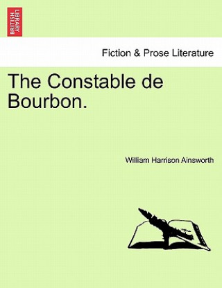 Carte Constable de Bourbon. William Harrison Ainsworth