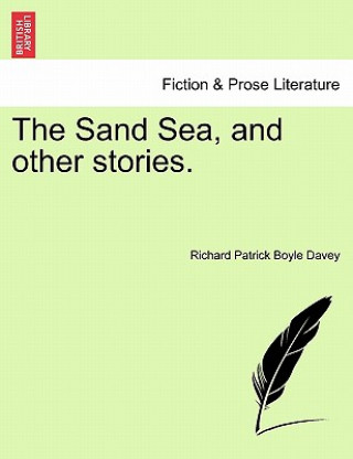 Książka Sand Sea, and Other Stories. Richard Patrick Boyle Davey