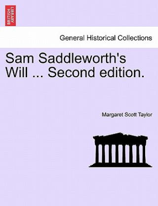 Buch Sam Saddleworth's Will ... Second Edition. Margaret Scott Taylor