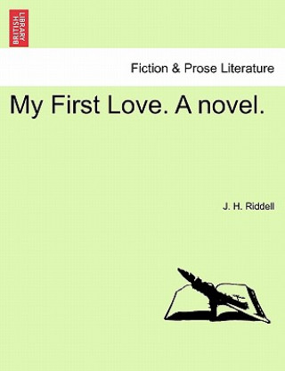 Kniha My First Love. a Novel. Riddell