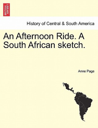 Kniha Afternoon Ride. a South African Sketch. Anne Page