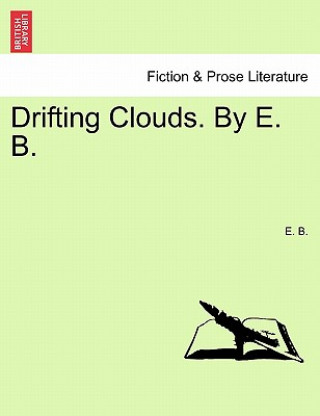 Carte Drifting Clouds. by E. B. E B