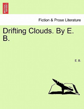 Libro Drifting Clouds. by E. B. E B