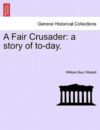 Książka Fair Crusader William Bury Westall