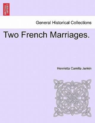 Buch Two French Marriages. Henrietta Camilla Jenkin