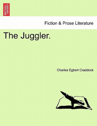 Carte Juggler. Charles Egbert Craddock
