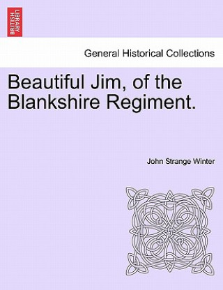 Carte Beautiful Jim, of the Blankshire Regiment. John Strange Winter