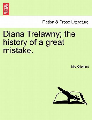 Carte Diana Trelawny; The History of a Great Mistake. Vol. II. Margaret Wilson Oliphant