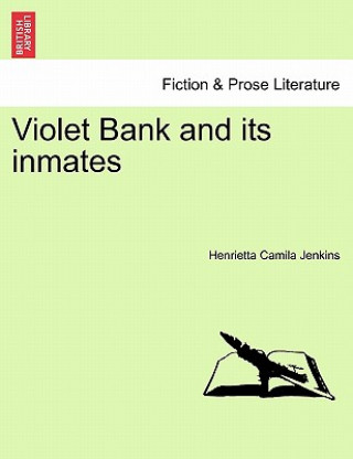 Kniha Violet Bank and Its Inmates Henrietta Camila Jenkins
