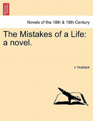 Könyv Mistakes of a Life J Hubback