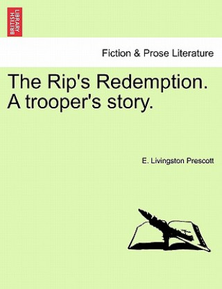 Książka Rip's Redemption. a Trooper's Story. E Livingston Prescott