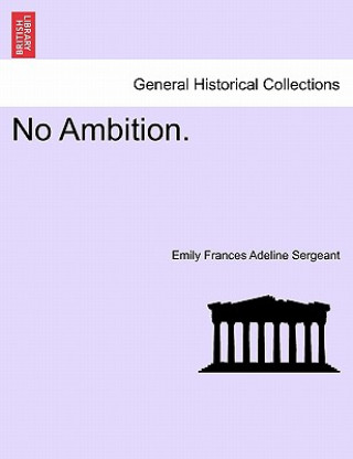 Kniha No Ambition. Emily Frances Adeline Sergeant