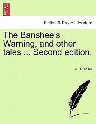 Kniha Banshee's Warning, and Other Tales ... Second Edition. Riddell