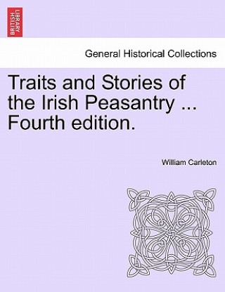 Książka Traits and Stories of the Irish Peasantry ... Fourth Edition. William Carleton