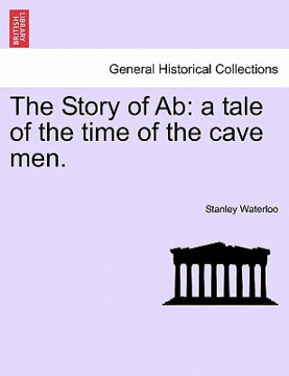 Knjiga Story of AB Stanley Waterloo