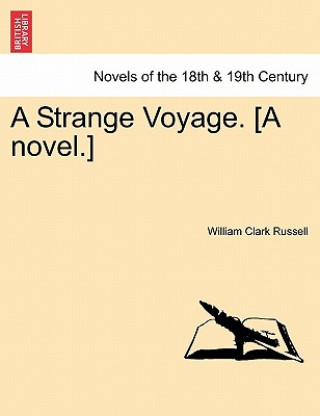 Kniha Strange Voyage. [A Novel.] William Clark Russell