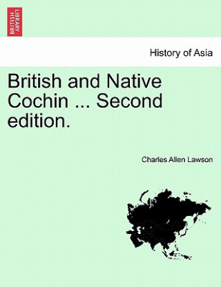Carte British and Native Cochin ... Second edition. Charles Allen Lawson