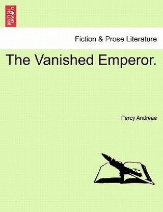 Kniha Vanished Emperor. Percy Andreae