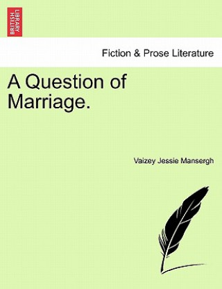 Könyv Question of Marriage. Vaizey Jessie Mansergh