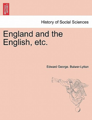 Könyv England and the English, Etc. Edward George Earle Bulwer-Lytton