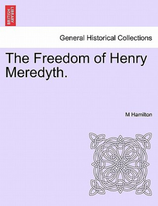 Buch Freedom of Henry Meredyth. M Hamilton