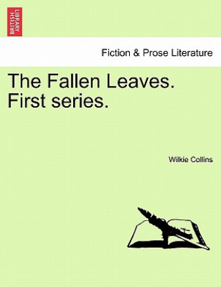 Książka Fallen Leaves. First Series.Vol. III. Wilkie Collins