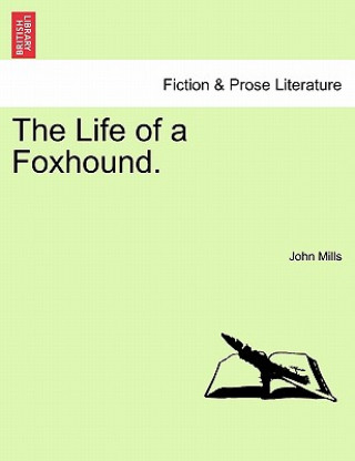 Книга Life of a Foxhound. John Mills