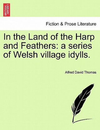 Buch In the Land of the Harp and Feathers Alfred David Thomas