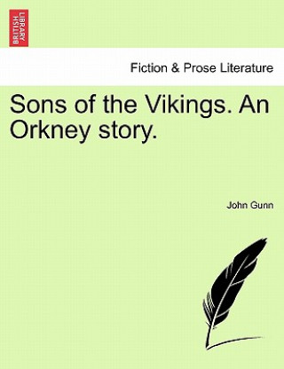 Kniha Sons of the Vikings. an Orkney Story. Gunn
