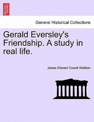 Buch Gerald Eversley's Friendship. a Study in Real Life. James Edward Cowell Welldon