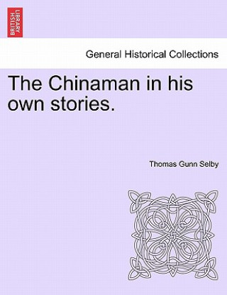 Carte Chinaman in His Own Stories. Thomas Gunn Selby