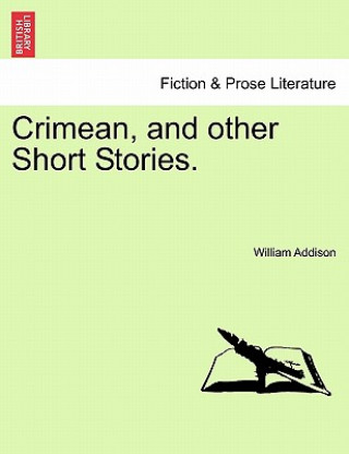 Kniha Crimean, and Other Short Stories. William Addison