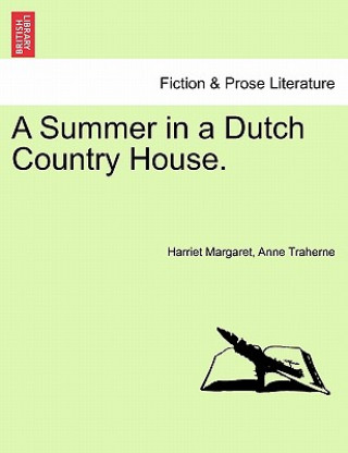 Книга Summer in a Dutch Country House. Harriet Margaret Anne Traherne