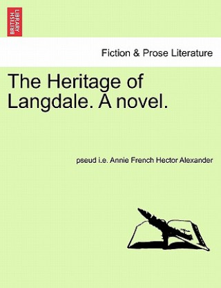 Książka Heritage of Langdale. a Novel. Annie French Hector Alexander