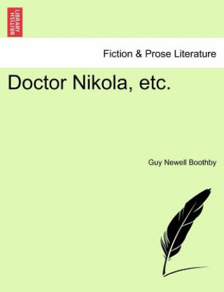 Kniha Doctor Nikola, Etc. Guy Newell Boothby