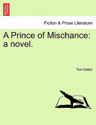 Knjiga Prince of Mischance Tom Gallon