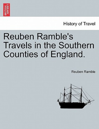 Libro Reuben Ramble's Travels in the Southern Counties of England. Reuben Ramble