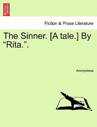 Książka Sinner. [A Tale.] by "Rita.." Anonymous