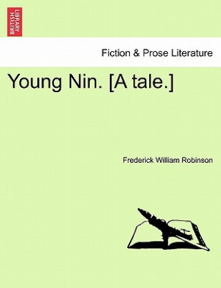 Carte Young Nin. [A Tale.] Frederick William Robinson