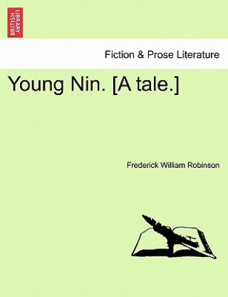 Kniha Young Nin. [A Tale.] Frederick William Robinson